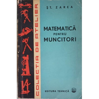 MATEMATICA PENTRU MUNCITORI