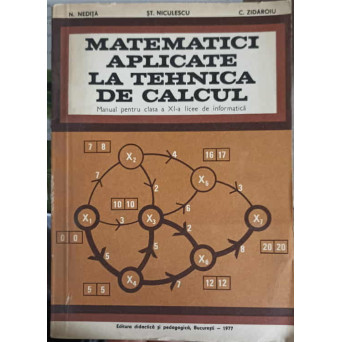 MATEMATICI APLICATE LA TEHNICA DE CALCUL. MANUAL PENTRU CLASA A XI-A LICEE DE INFORMATICA