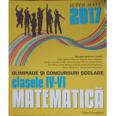 MATEMATICA. OLIMPIADE SI CONCURSURI SCOLARE, CLASELE IV-VI 2016-2017
