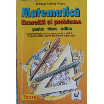 MATEMATICA, EXERCITII SI PROBLEME PENTRU CLASA A III-A