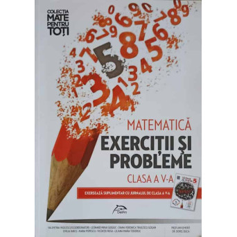 MATEMATICA EXERCITII SI PROBLEME, CLASA A V-A