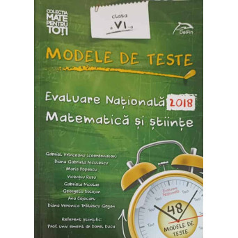 MODELE DE TESTE. EVALUARE NATIONALA 2018, CLASA A VI-A