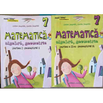 MATEMATICA ALGEBRA, GEOMETRIE CLASA A 7-A, PARTEA 1-2