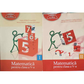 MATEMATICA PENTRU CLASA A V-A, PARTEA 1,2