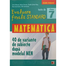 MATEMATICA: EVALUARE FINALA STANDARD, TESTE DE CLASA 7