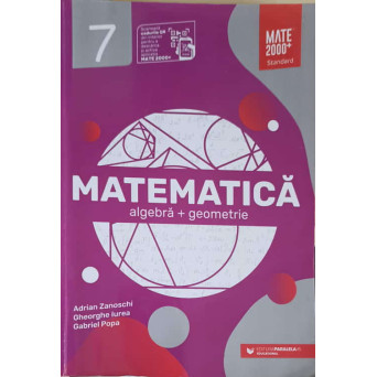 MATEMATICA ALGEBRA, GEOMETRIE CLASA A VII-A