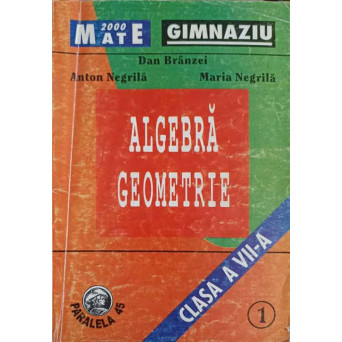 ALGEBRA GEOMETRIE CLASA A VII-A, PARTEA 1