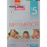MATEMATICA ARITMETICA, ALGEBRA, GEOMETRIE CLASA 5 PARTEA 2 MATEMATICA ARITMETICA, ALGEBRA, GEOMETRIE CLASA 5 PARTEA 2