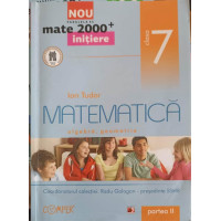 MATEMATICA ALGEBRA, GEOMETRIE CLASA 7, PARTEA 2 MATEMATICA ALGEBRA, GEOMETRIE CLASA 7, PARTEA 2