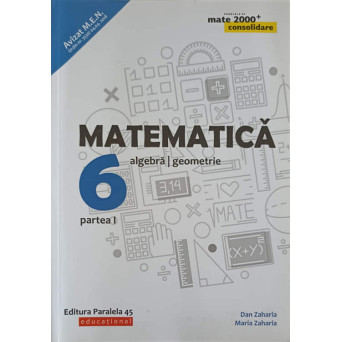 MATEMATICA ALGEBRA, GEOMETRIE CLASA 6 PARTEA 1