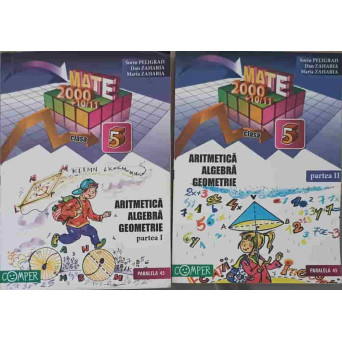 ARITMETICA, ALGEBRA, GEOMETRIE CLASA 5 PARTEA 1,2