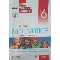 MATEMATICA, ALGEBRA, GEOMETRIE, CLASA 6, PARTEA 1 MATEMATICA, ALGEBRA, GEOMETRIE, CLASA 6, PARTEA 1