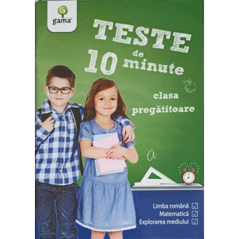 TESTE DE 10 MINUTE, CLASA PREGATITOARE