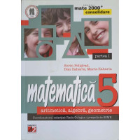 MATEMATICA: ARITMETICA, ALGEBRA, GEOMETRIE CLASA A V-A, PARTEA 1 MATEMATICA: ARITMETICA, ALGEBRA, GEOMETRIE CLASA A V-A, PARTEA 1