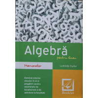 ALGEBRA PENTRU LICEU. MEMORATOR
