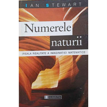 NUMERELE NATURII. IREALA REALITATE A IMAGINATIEI MATEMATICE