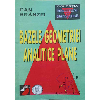 BAZELE GEOMETRIEI ANALITICE PLANE
