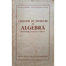 CULEGERE DE PROBLEME DE ALGEBRA PENTRU CLASELE VIII-X