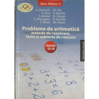 PROBLEME DE ARITMETICA CLASELE III-IV. METODE DE REZOLVARE, TESTE SI SUBIECTE DE CONCURS