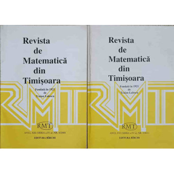 REVISTA DE MATEMATICA DIN TIMISOARA NR.4/2008, NR.2/2011