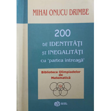 200 DE IDENTITATI SI INEGALITATI CU PARTEA INTREAGA