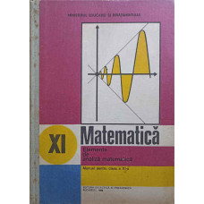 MATEMATICA. ELEMENTE DE ANALIZA MATEMATICA. MANUAL PENTRU CLASA A XI-A