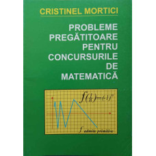 PROBLEME PREGATITOARE PENTRU CONCURSURILE DE MATEMATICA