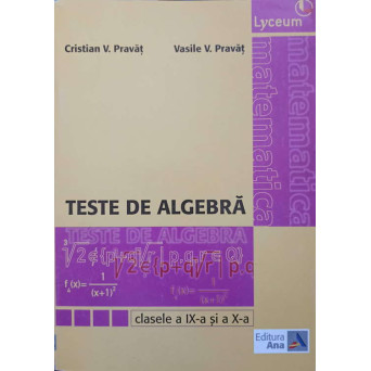 TESTE DE ALGEBRA. CLASELE A IX-A SI A X-A