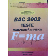 BAC 2002. TESTE DE MATEMATICA SI FIZICA