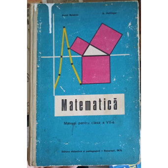 MATEMATICA, MANUAL PENTRU CLASA A VII-A