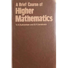 A BRIEF COURSE OF HIGHER MATHEMATICS