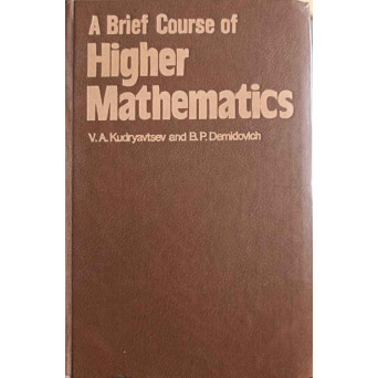 A BRIEF COURSE OF HIGHER MATHEMATICS