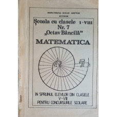 MATEMATICA IN SPRIJINUL ELEVILOR DIN CLASELE V-VIII PENTRU CONCURSURILE SCOLARE