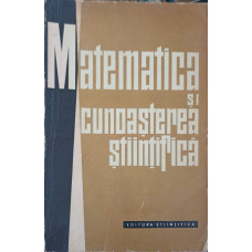 MATEMATICA SI CUNOASTEREA STIINTIFICA, CULEGERE