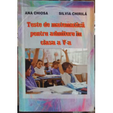 TESTE DE MATEMATICA PENTRU ADMITERE IN CLASA A V-A