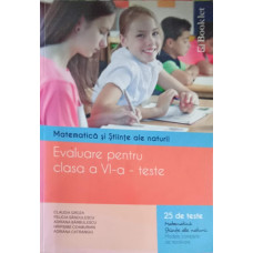 MATEMATICA SI STIINTE ALE NATURII, EVALUARE PENTRU CLASA A VI-A - TESTE