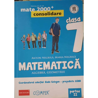 MATEMATICA ALGEBRA, GEOMETRIE, CLASA 7, SEMESTRUL 2
