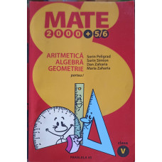 ARITMETICA, ALGEBRA, GEOMETRIE CLASA A V-A, PARTEA 1