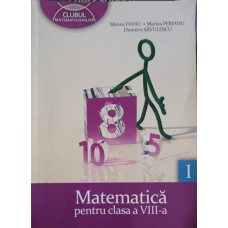 MATEMATICA PENTRU CLASA A VIII-A, PARTEA 1