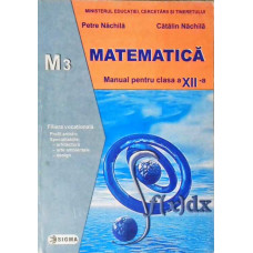 MATEMATICA. MANUAL PENTRU CLASA A XII-A M3