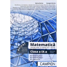 MATEMATICA. PROBLEME SI EXERCITII. TESTE. CLASA A IX-A