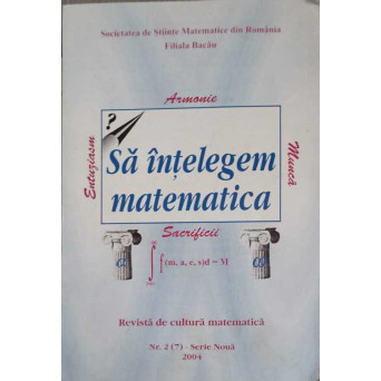 SA INTELEGEM MATEMATICA: REVISTA DE CULTURA MATEMATICA NR.2/2004