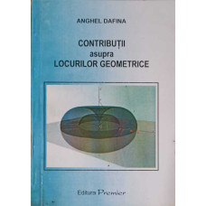 CONTRIBUTII ASUPRA LOCURILOR GEOMETRICE