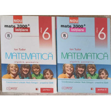 MATEMATICA: ALGEBRA, GEOMETRIE CLASA 6, PARTEA 1-2