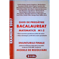 GHID DE PREGATIRE BACALAUREAT MATEMATICA M1-2 GHID DE PREGATIRE BACALAUREAT MATEMATICA M1-2