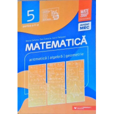 MATEMATICA. ARITMETICA, ALGEBRA, GEOMETRIE. CLASA A V-A, PARTEA A II-A