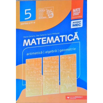 MATEMATICA. ARITMETICA, ALGEBRA, GEOMETRIE. CLASA A V-A, PARTEA A II-A