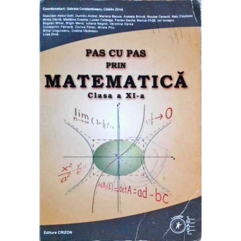PAS CU PAS PRIN MATEMATICA CLASA A XI-A