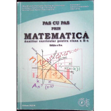 PAS CU PAS PRIN MATEMATICA. CLASA A X-A