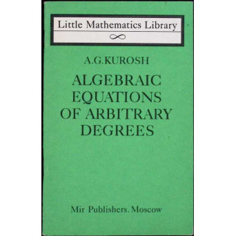 ALGEBRAIC EQUATIONS OF ARBITRARY DEGREES